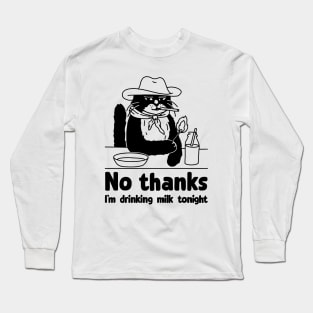 Cowboy cat | Funny cat saying I'm drinking milk Long Sleeve T-Shirt